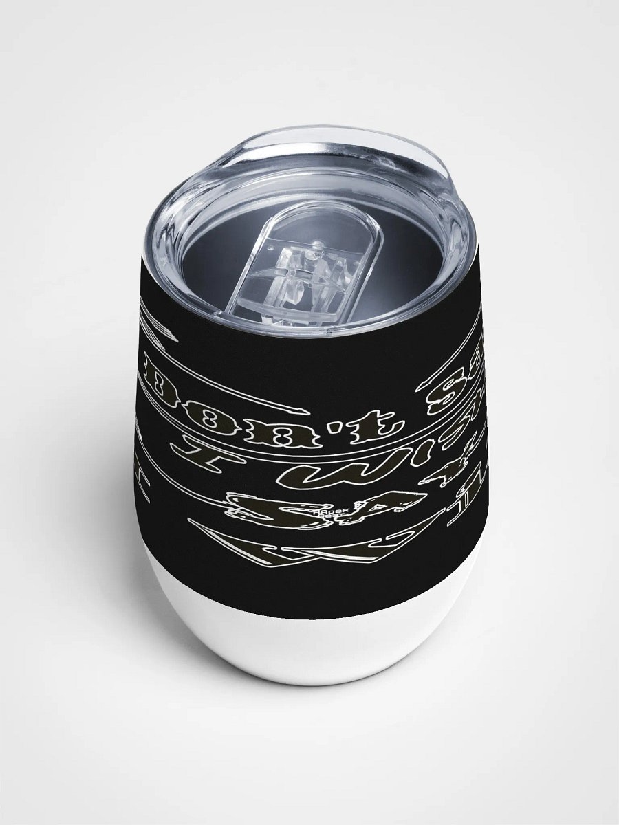 Don't Say I Wish Say I Will - Black - Wine Tumbler product image (4)
