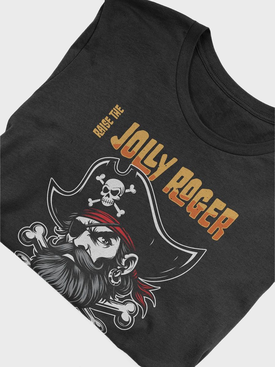 Raise the Jolly Roger Pirate T-Shirt for Students | Funny Weekend Tee product image (3)