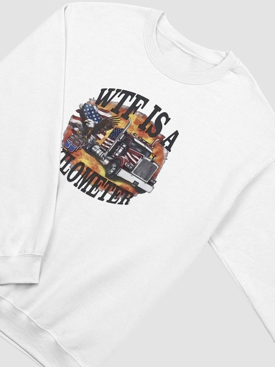 "WTF Is A Kilometer Sweatshirt – Funny Metric System Graphic Sweatshirt" product image (2)