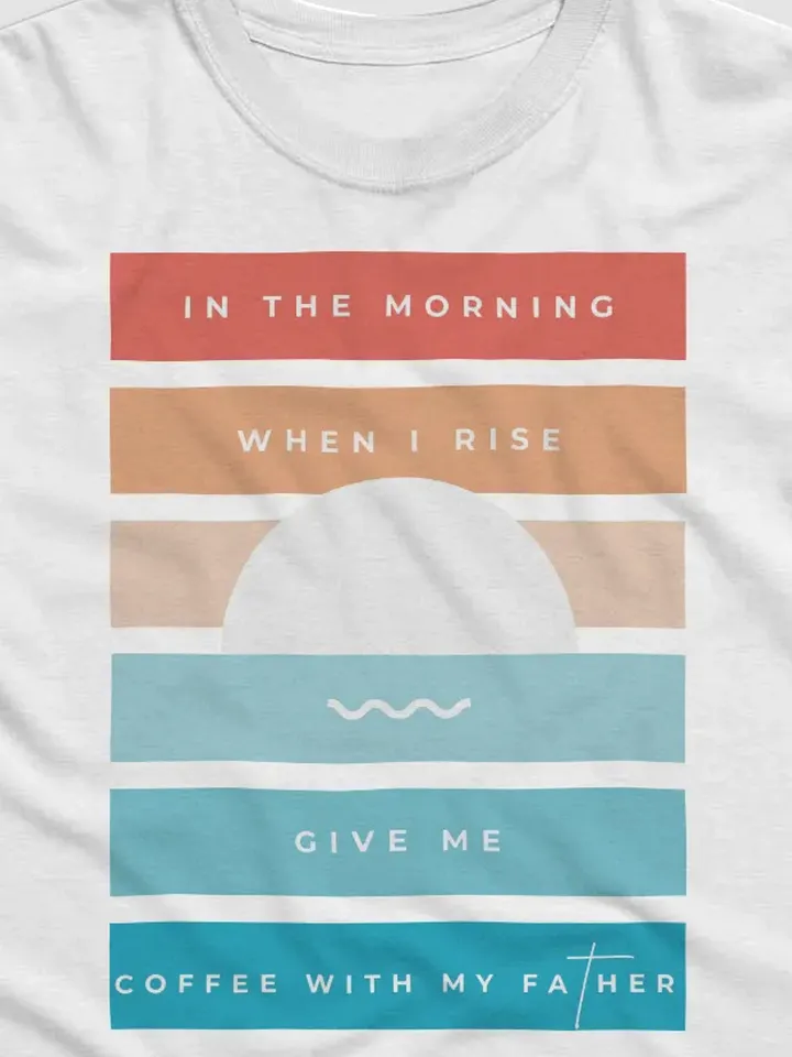 "Coffee With My Father" Sunrise Tee product image (2)