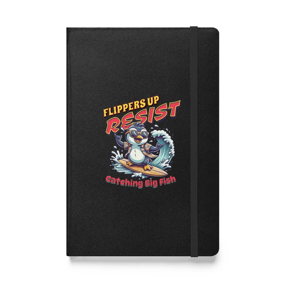 Flippers Up Resist Catching Big Fish Penguin Surfing Chill Hardcover Notebook product image (1)