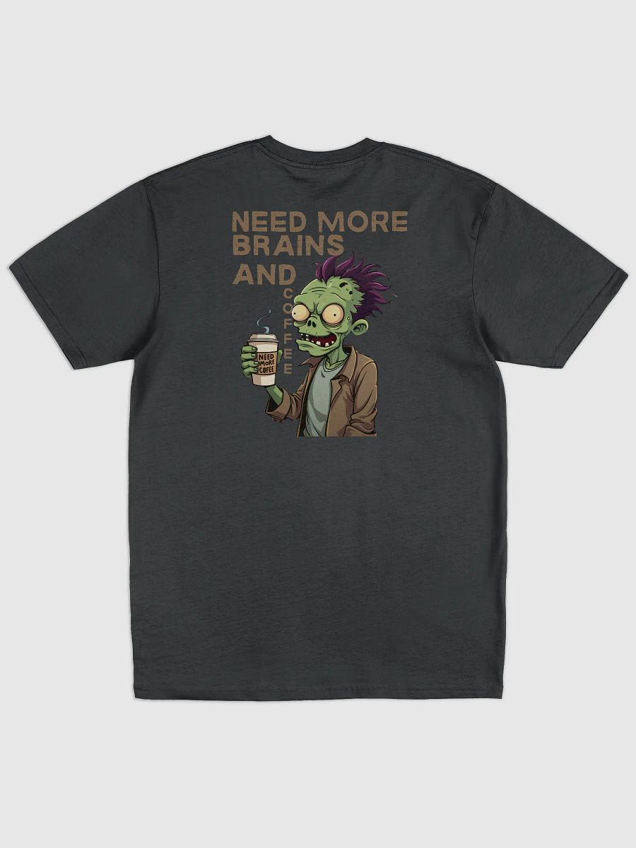 Need More Brains and Coffee Men's Tee product image (2)