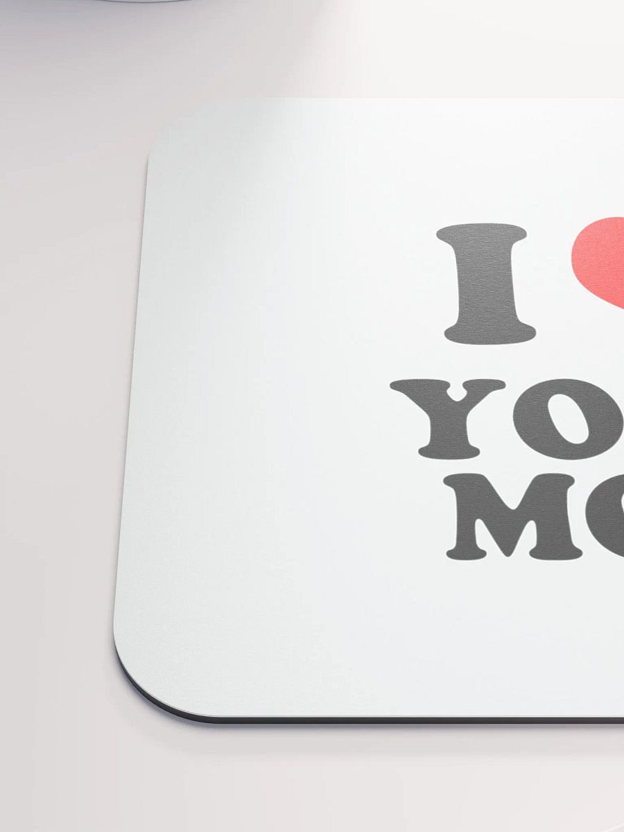 I Love Your Mom Mouse Pad product image (6)