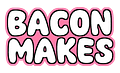 Bacon Makes
