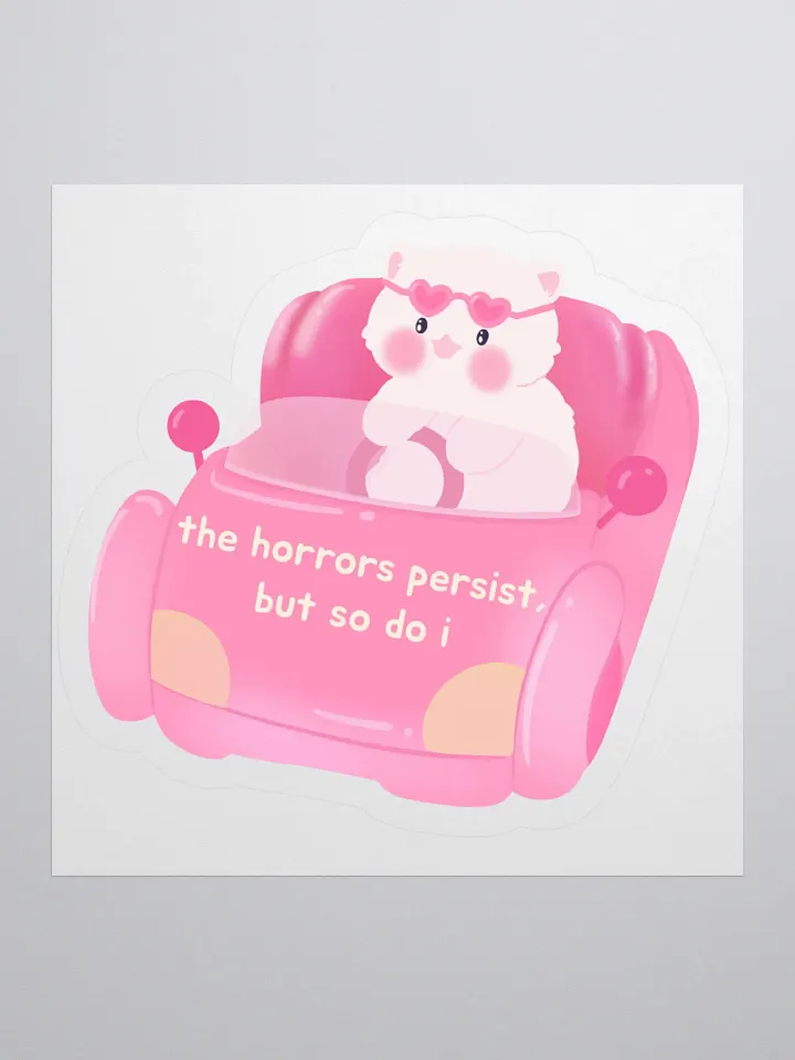 Horrors persist but so do i, White cat in Pink car Sticker product image (2)