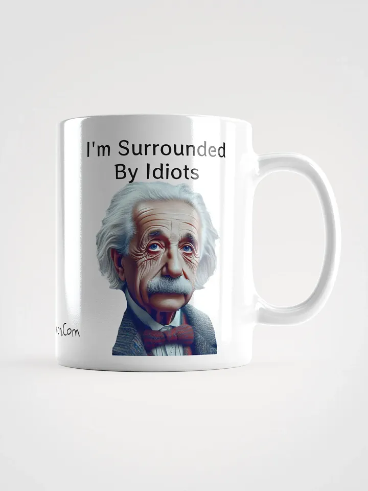 I'm Surrounded By Idiots Ceramic Mug product image (1)