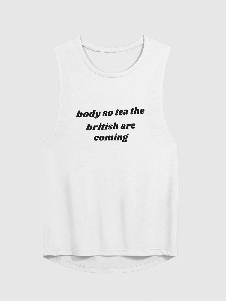 body so tea the british are coming Flowy Muscle Tank product image (2)