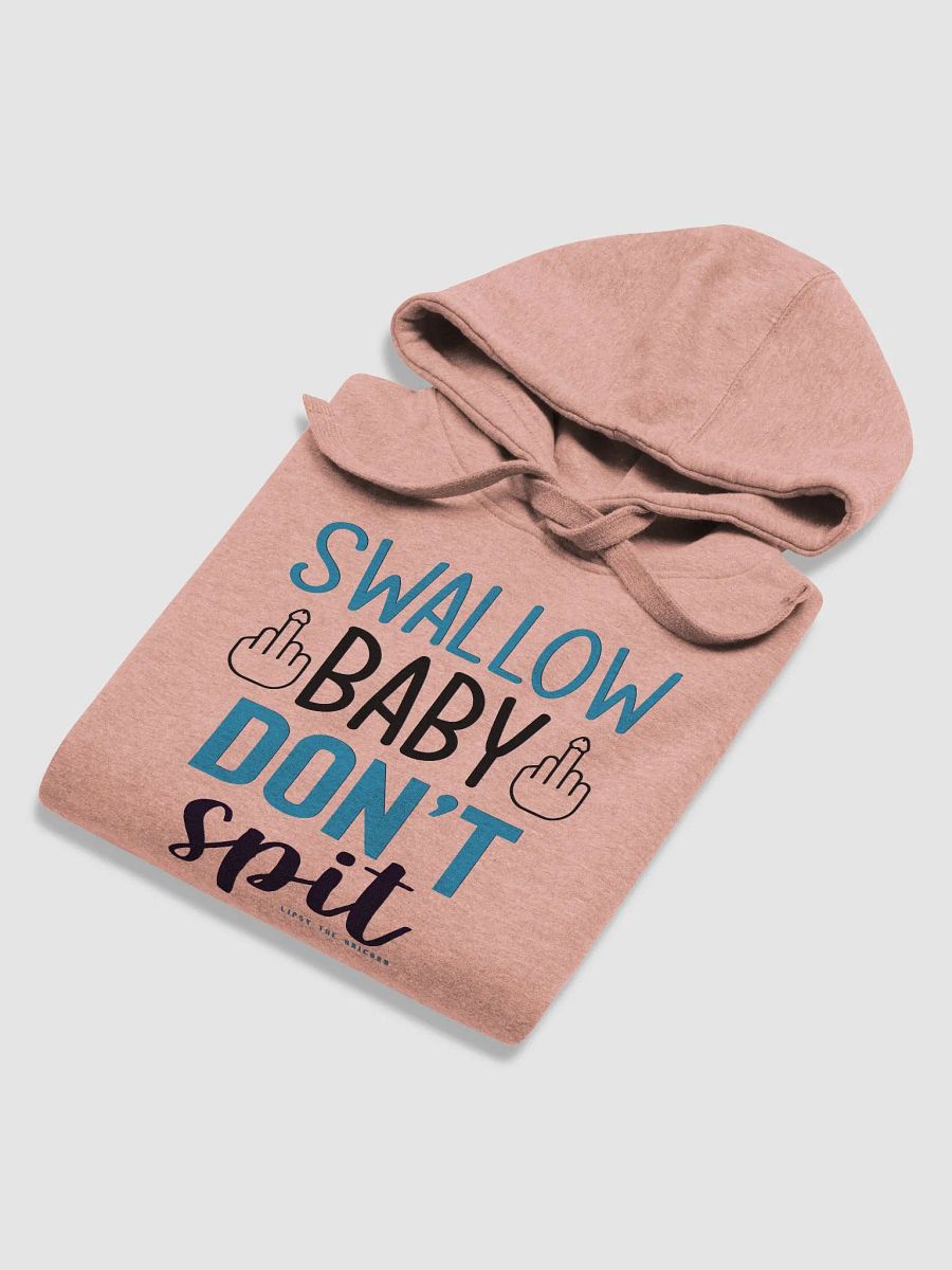 SWALLOW DONT SPIT HOODIE product image (18)
