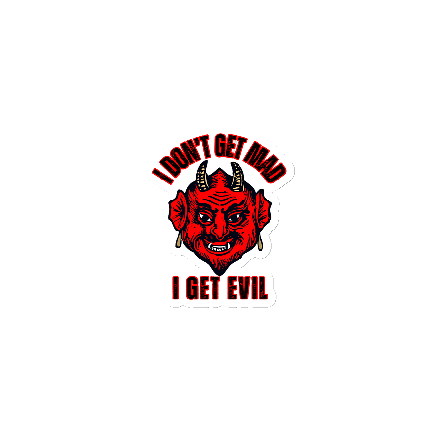 I DON'T GET MAD, I GET EVIL product image (1)