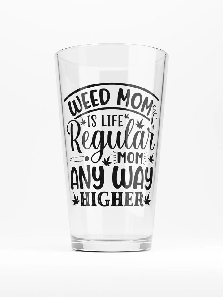 Weed Mom Is Life Regular Mom Any Way Higher - Shaker Pint Glass product image (1)