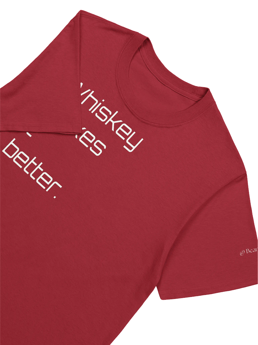 Whiskey Makes it Better 2 with Channel Name Unisex T-Shirt product image (3)