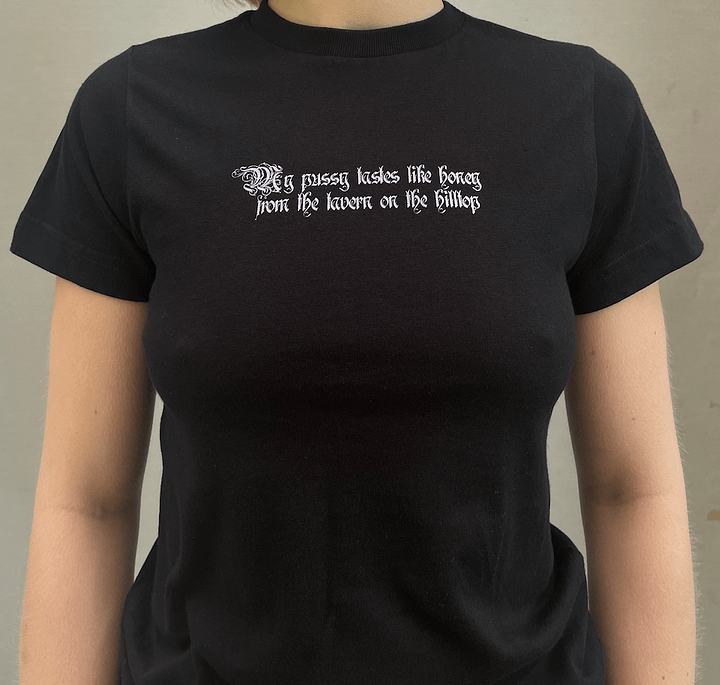 'My Pussy Tastes Like Honey From The Tavern...' Baby Tee (dark colours / colours available) product image (2)