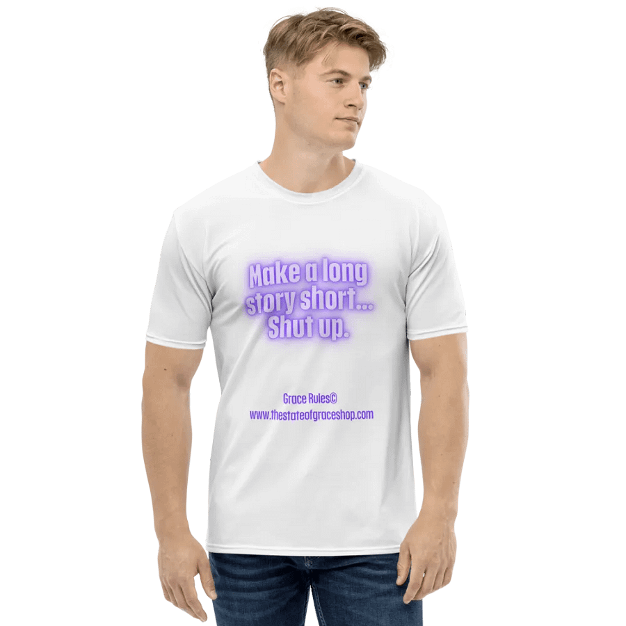FUNNY TEES 4 U FOR MEN “Make a long story short…shut up.” product image (1)