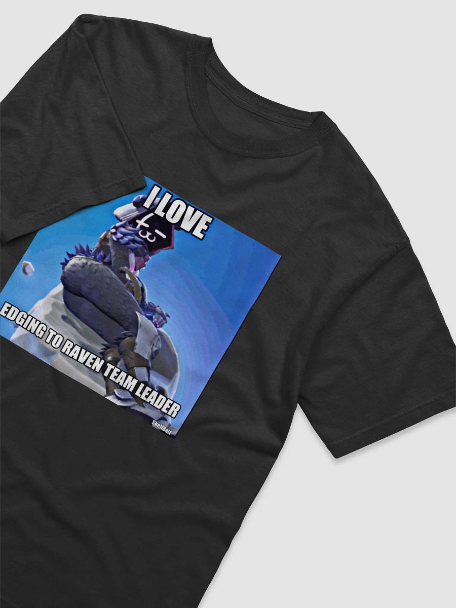 I LOVE EDGING TO RAVEN TEAM LEADER shirt product image (3)