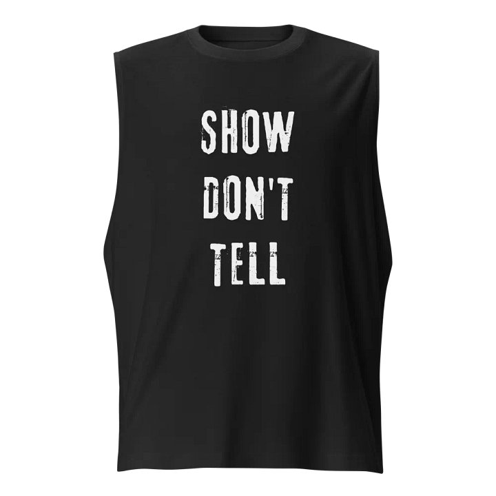Show Don't Tell Muscle Tank product image (1)