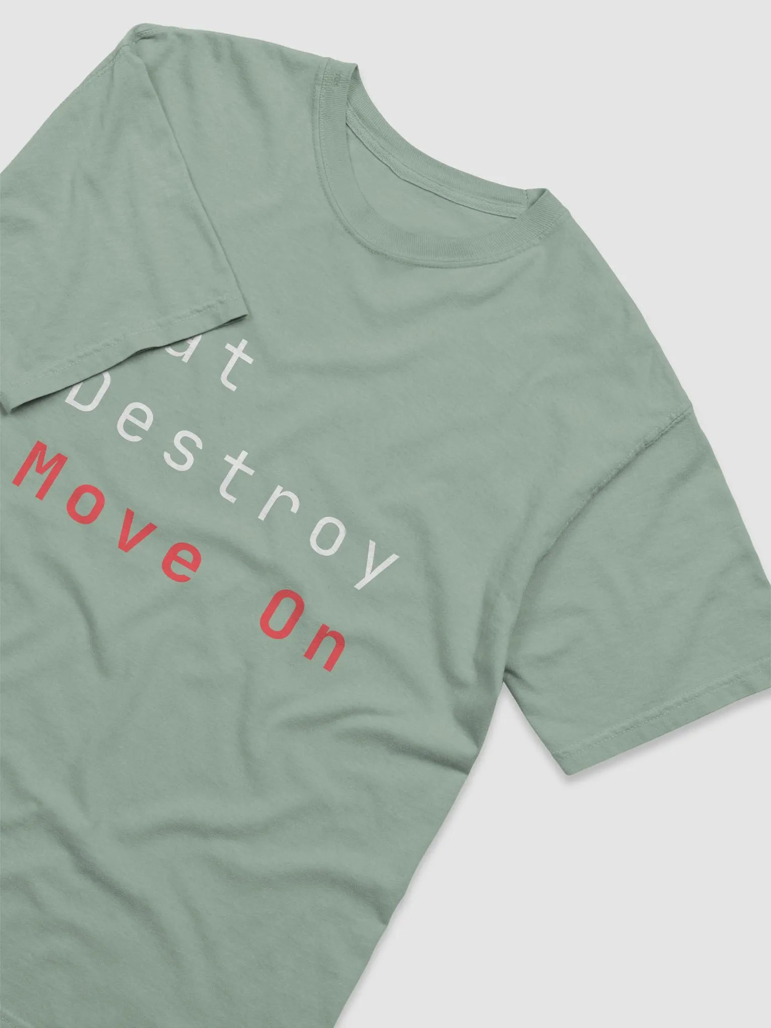 Eat destroy move on product image (3)