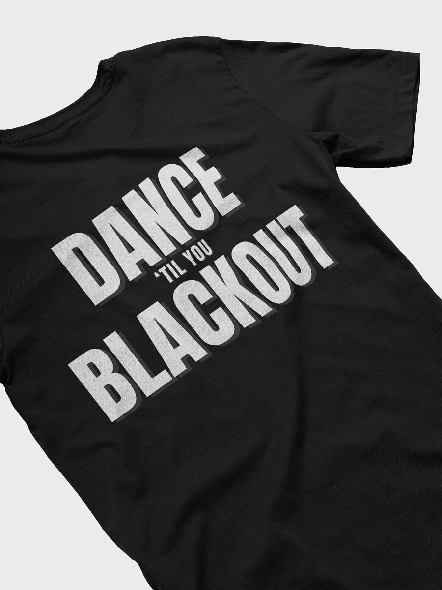 Dance 'til you Blackout (Bella+Canvas) product image (15)