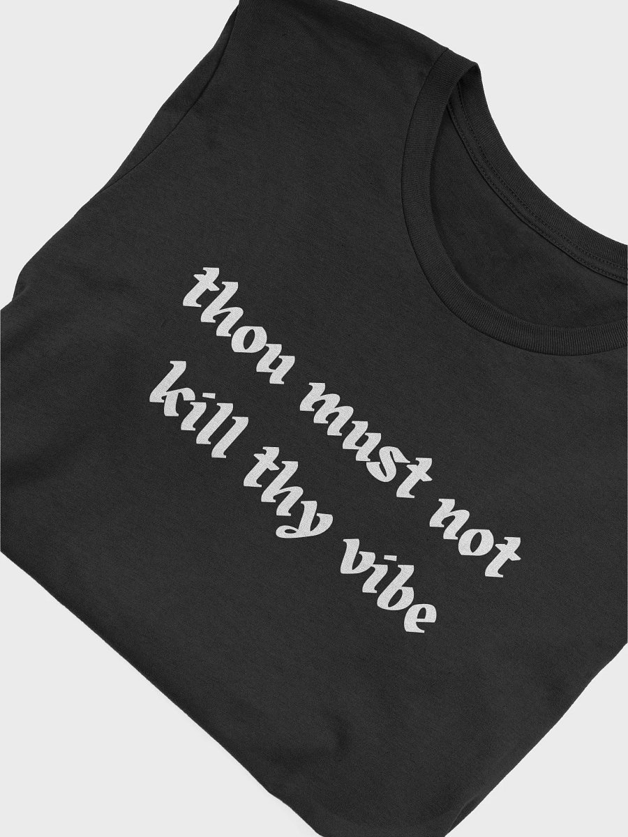 Thou Must Not Kill Thy Vibe product image (24)
