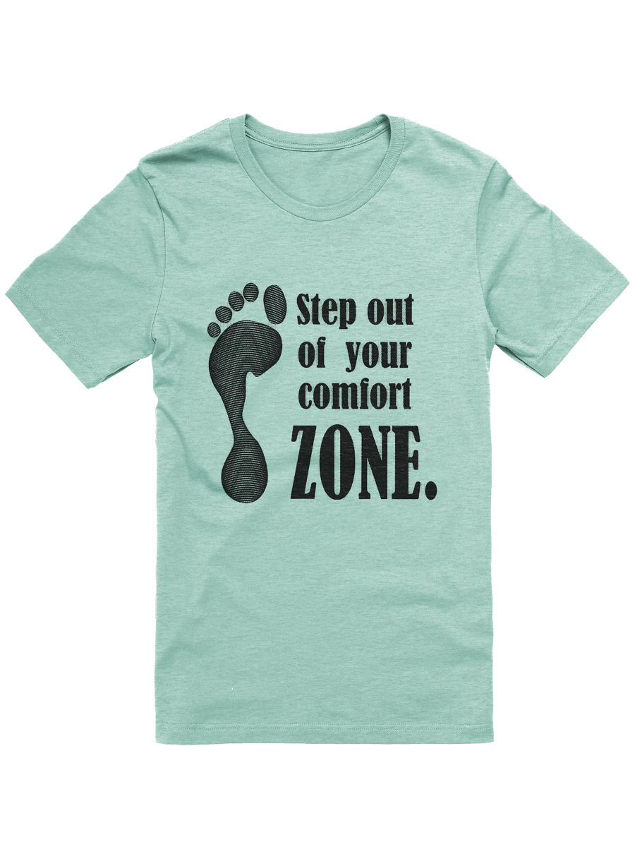 Step Out of Your Comfort Zone T-Shirt product image (10)