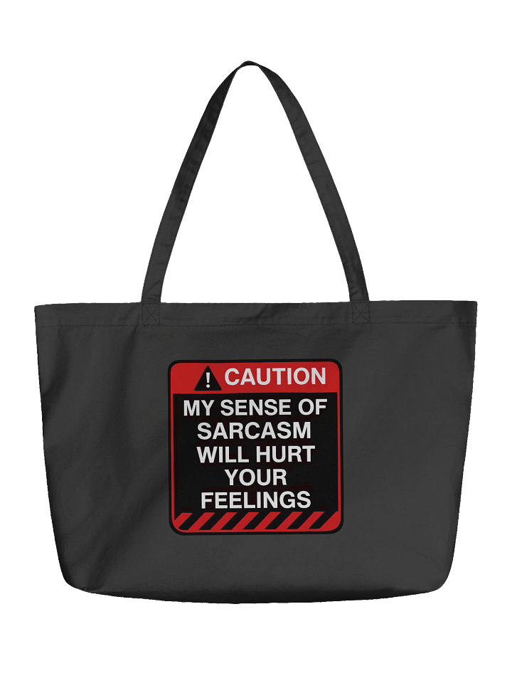 "Caution: My Level Of Sarcasm" Tote Bag – Funny Warning Graphic Organic Cotton Tote Bag | Bold Sarcastic Humor Tote Bag product image (1)