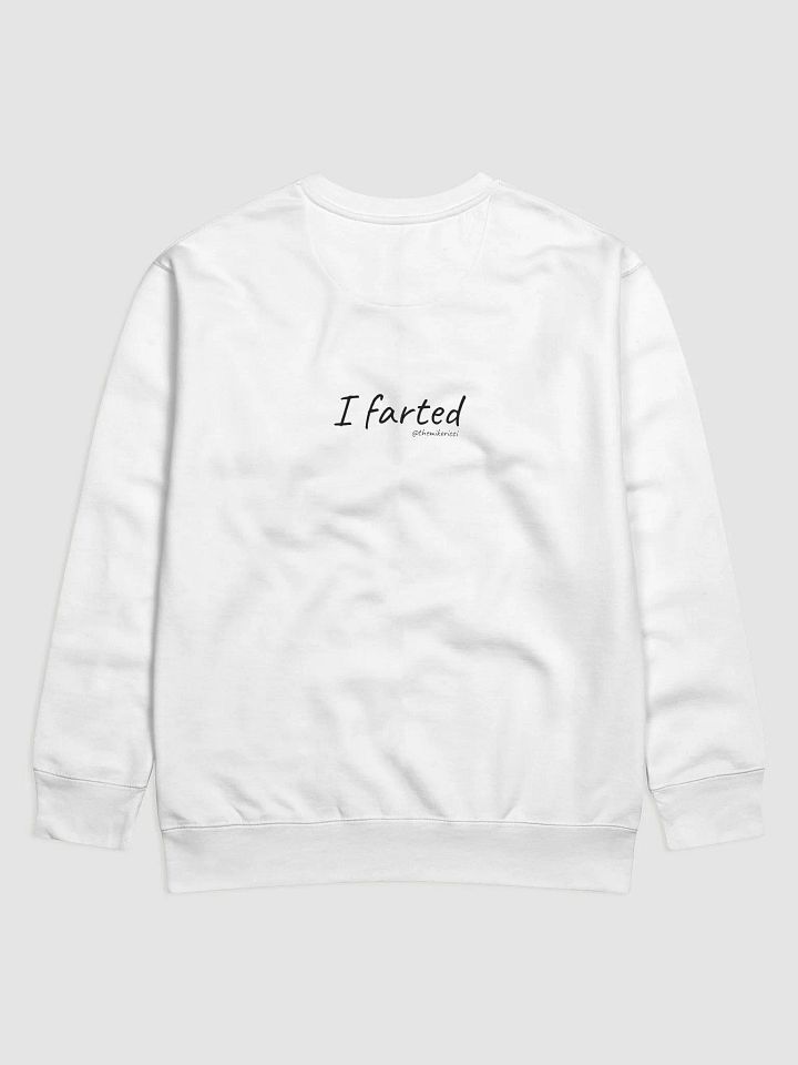 I Farted White Unisex Sweatshirt product image (2)