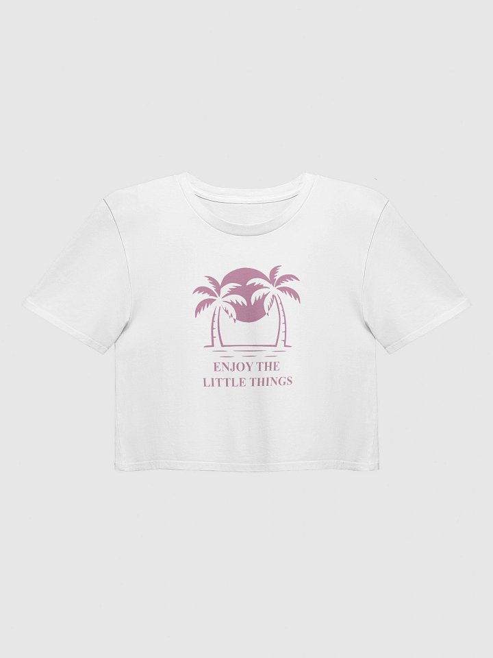 Super-Soft Crop Top – Enjoy the Little Things product image (1)