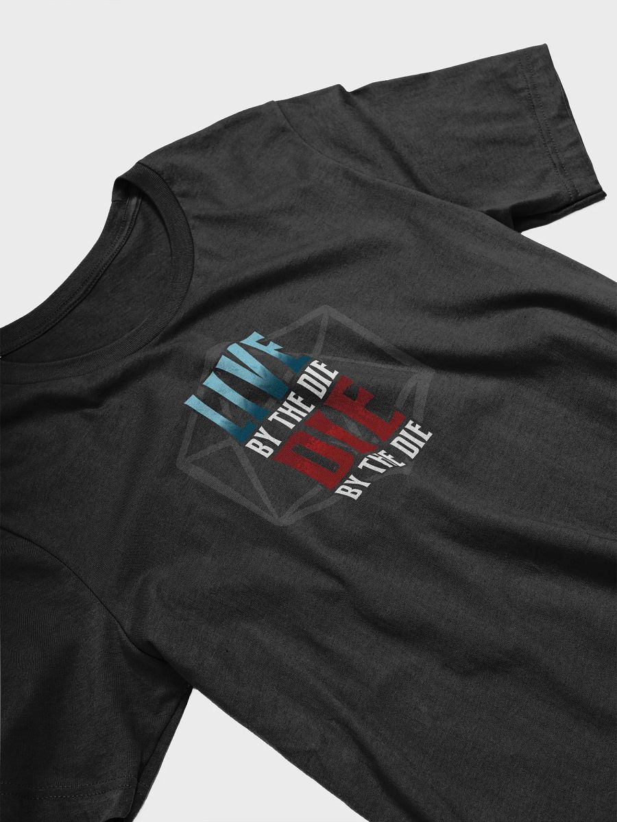 Live by the Die, Die by the Die Soft Tee product image (3)