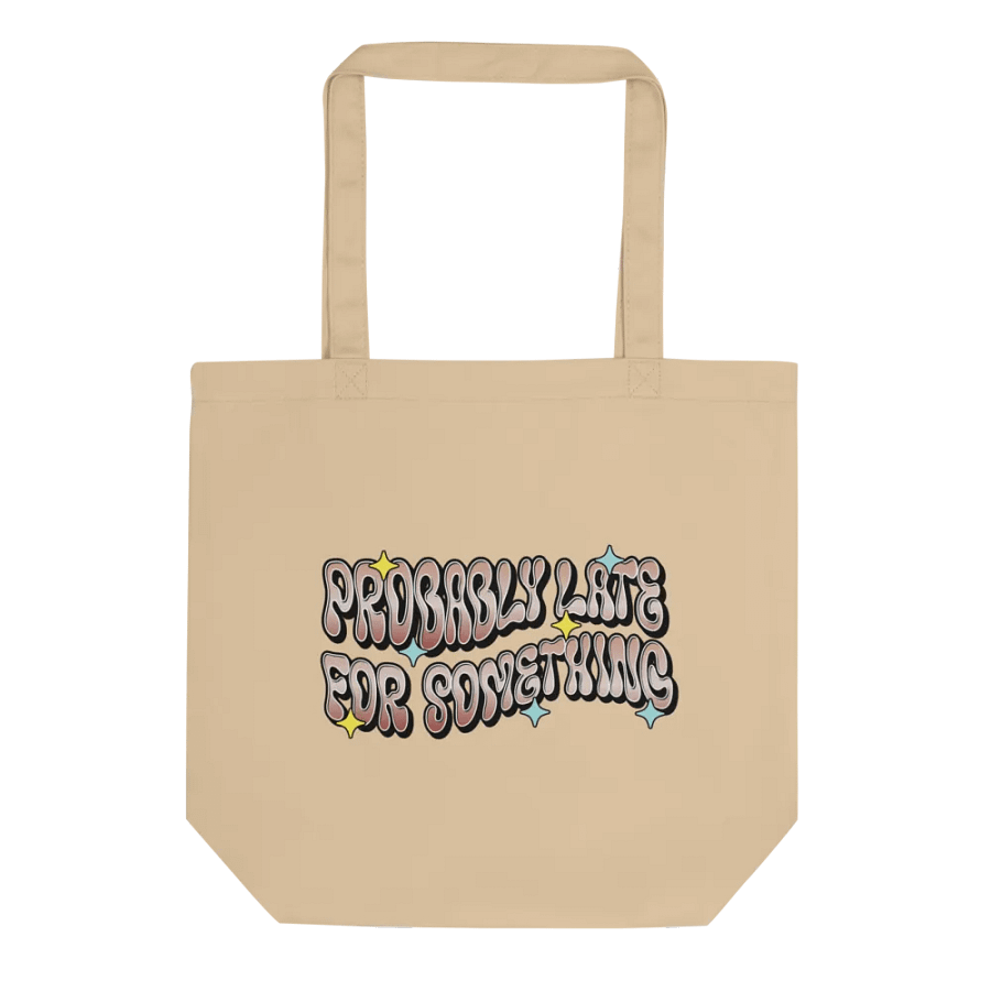 Probably Late For Something Tote Bag product image (1)