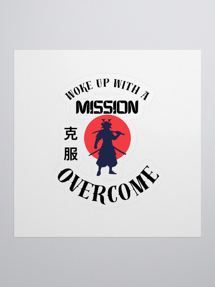 Woke Up With Mission - Samurai - Overcome - Alt - Sticker product image (1)