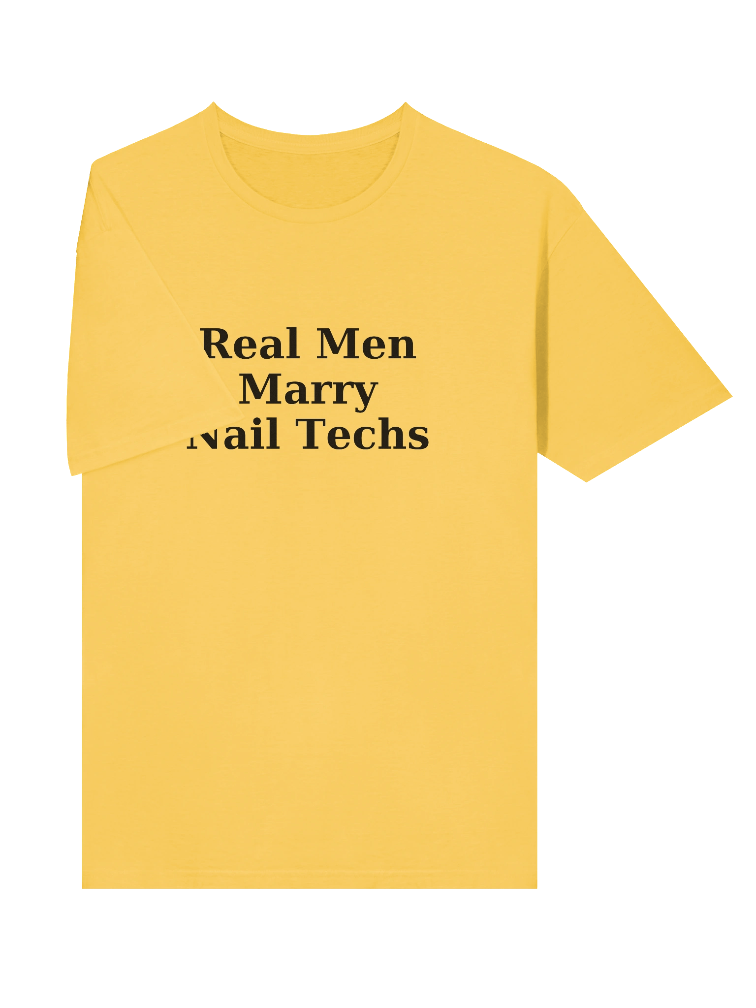 Real Men Marry Nail Techs T-Shirt (black font) product image (5)
