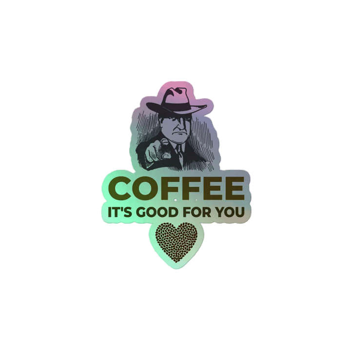 COFFEE. IT’S GOOD FOR YOU. product image (2)