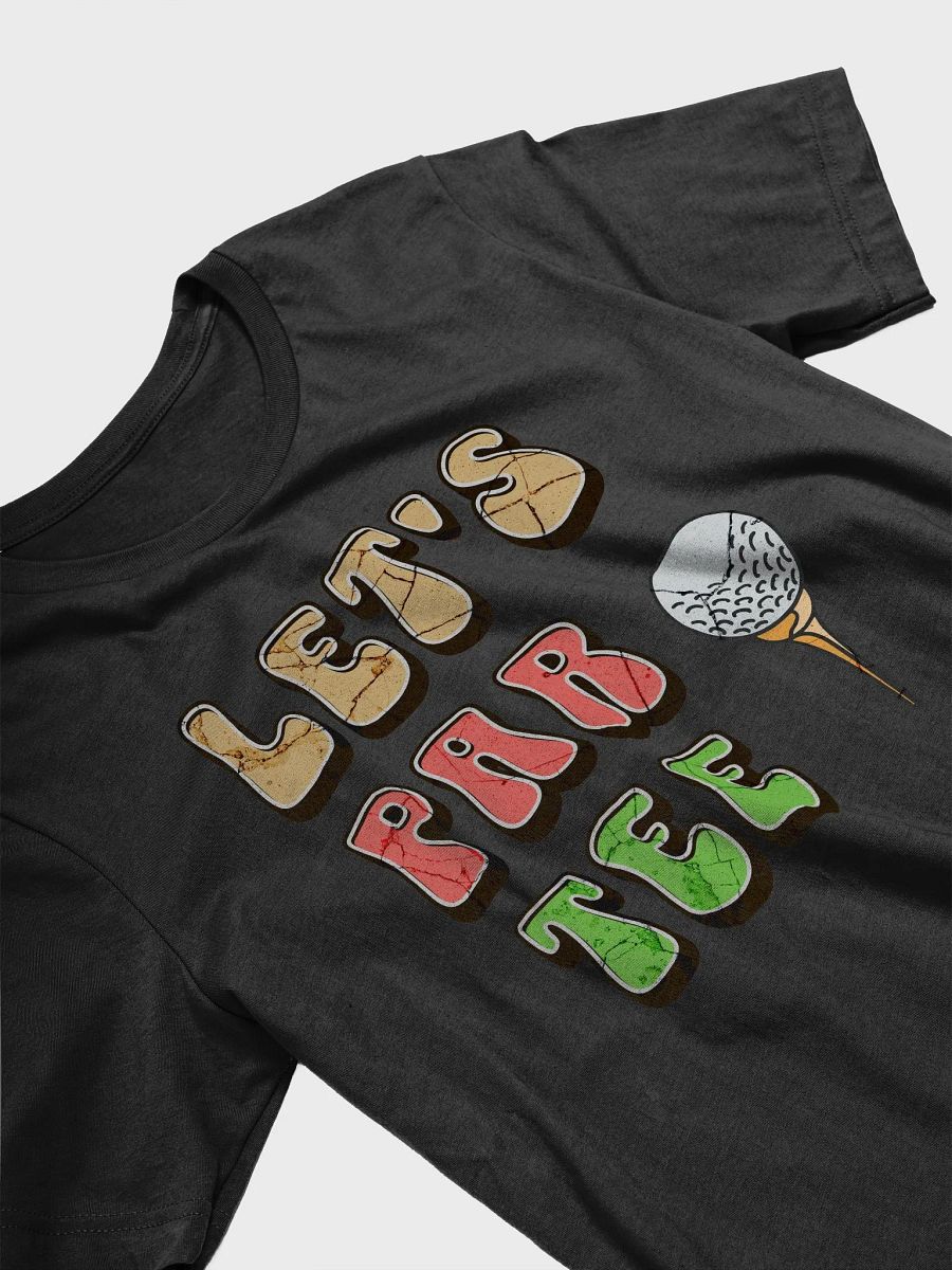 Lets Par Tee Golf Iconic Softness T-Shirt product image (5)