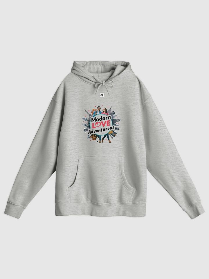Modern Love is Adventurous Unisex Hoodie product image (1)