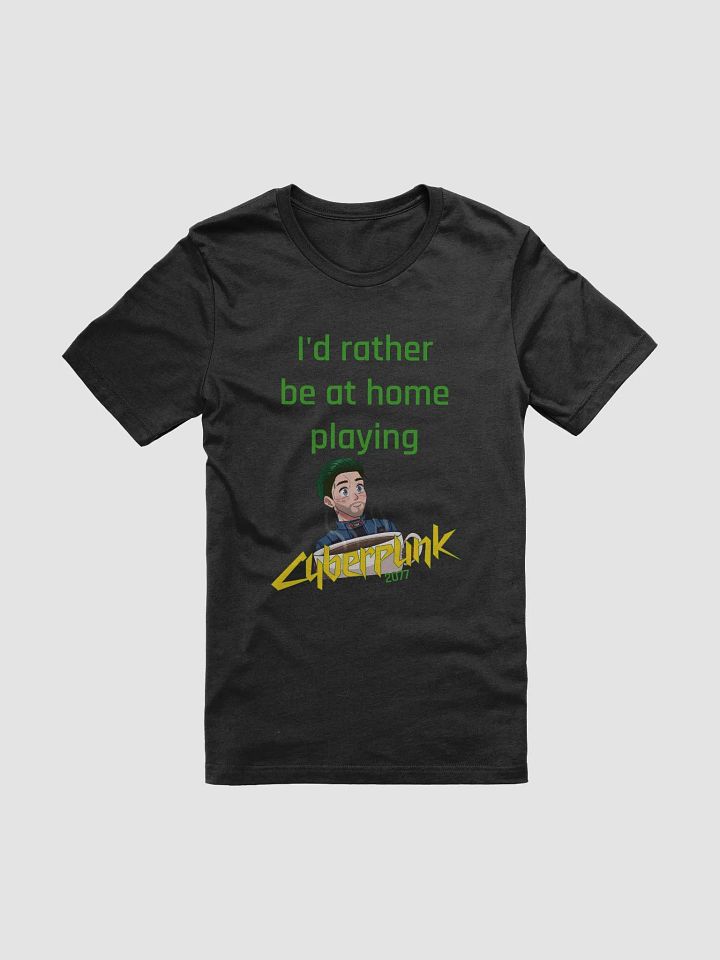 Rather Be At Home Tee - Cyberpunk Edition product image (1)