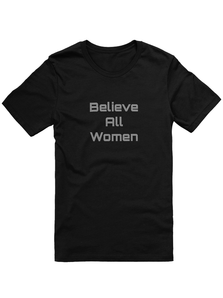 Believe All Women Statement Tee product image (3)