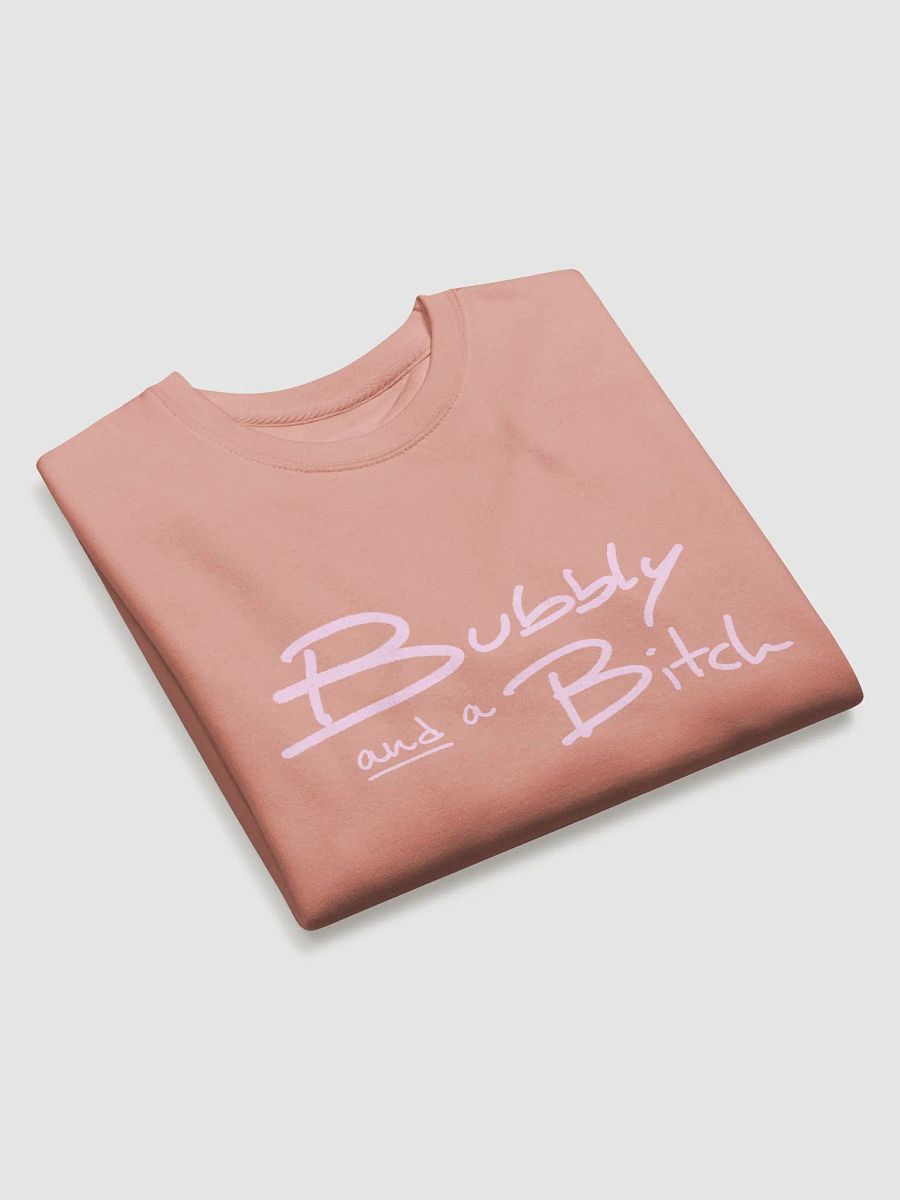 Bubbly and a B*tch (light pink design) Printed Premium Cotton Crewneck product image (11)