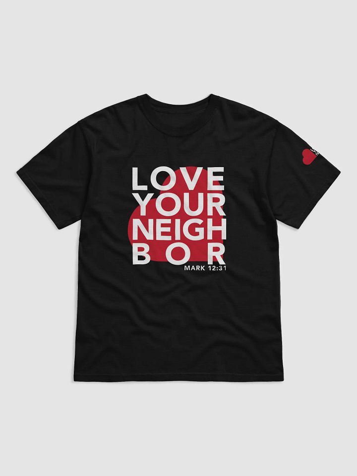 Love Your Neighbor Tee product image (1)
