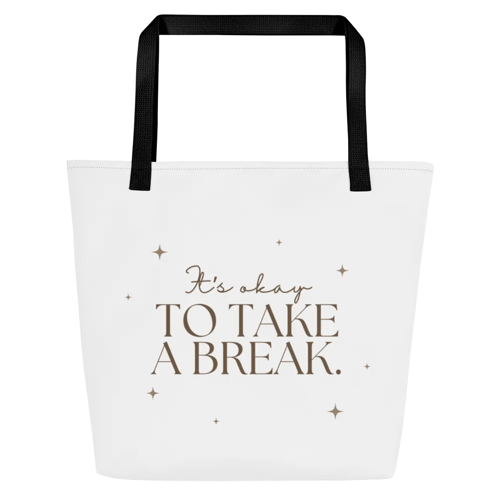 'Its okay to take a break" Tote bag with pocket product image (1)