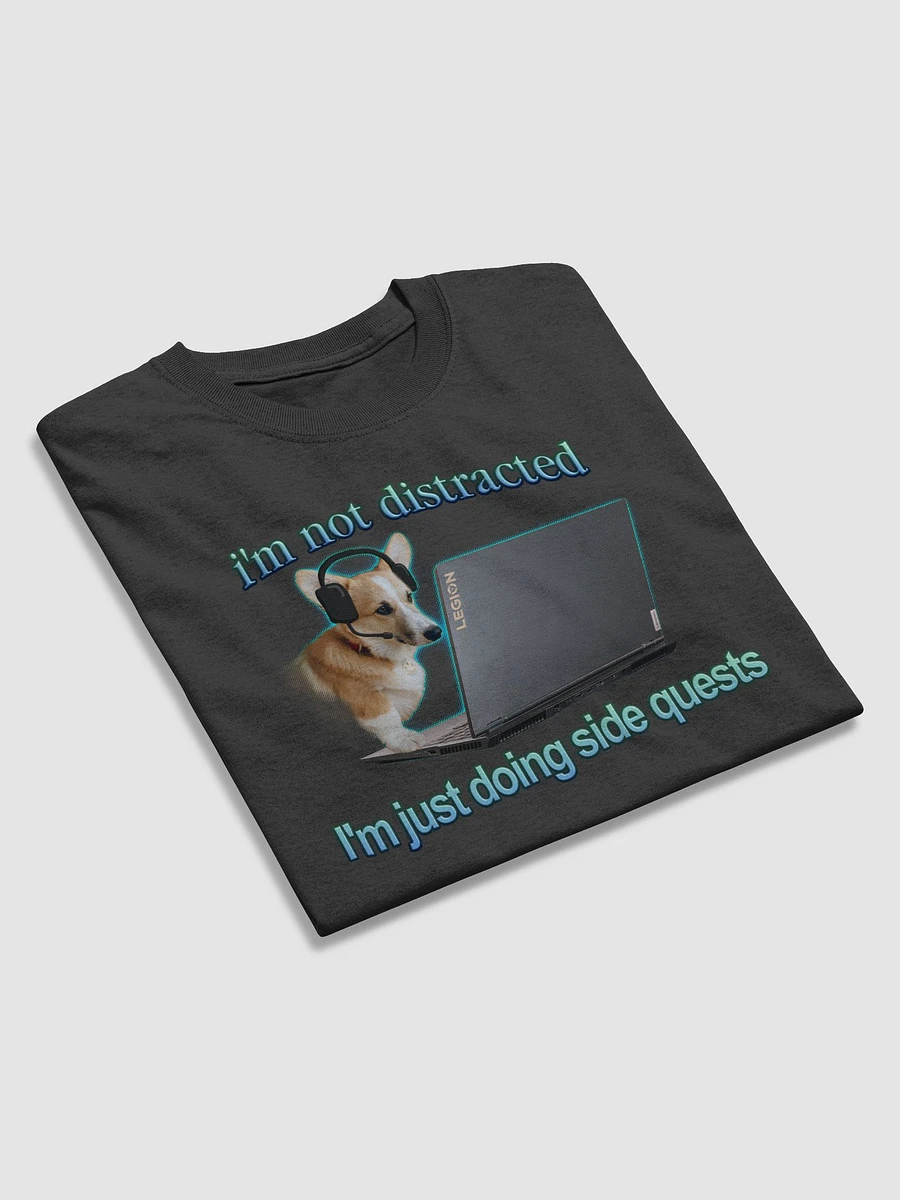 I'm not distracted, I'm just doing side quests T-shirt product image (10)