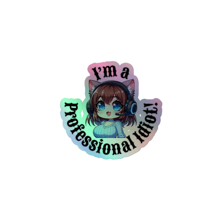 Professional Idiot Kiss-Cut Holographic Sticker product image (1)