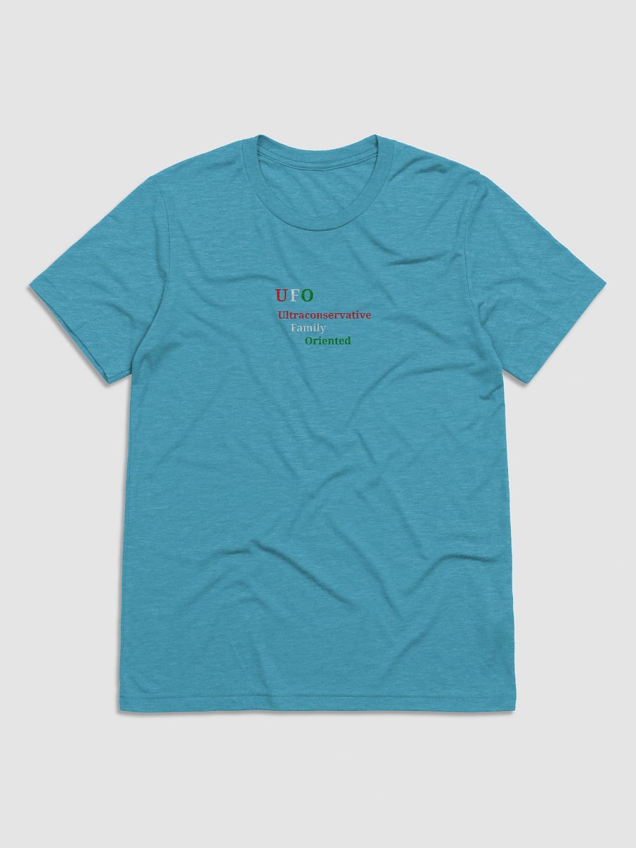 UFO Ultraconservative Family Oriented T-Shirt product image (1)