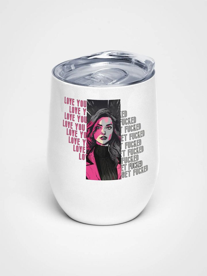 Pris- Love You, Get Fucked Wine Tumbler product image (1)