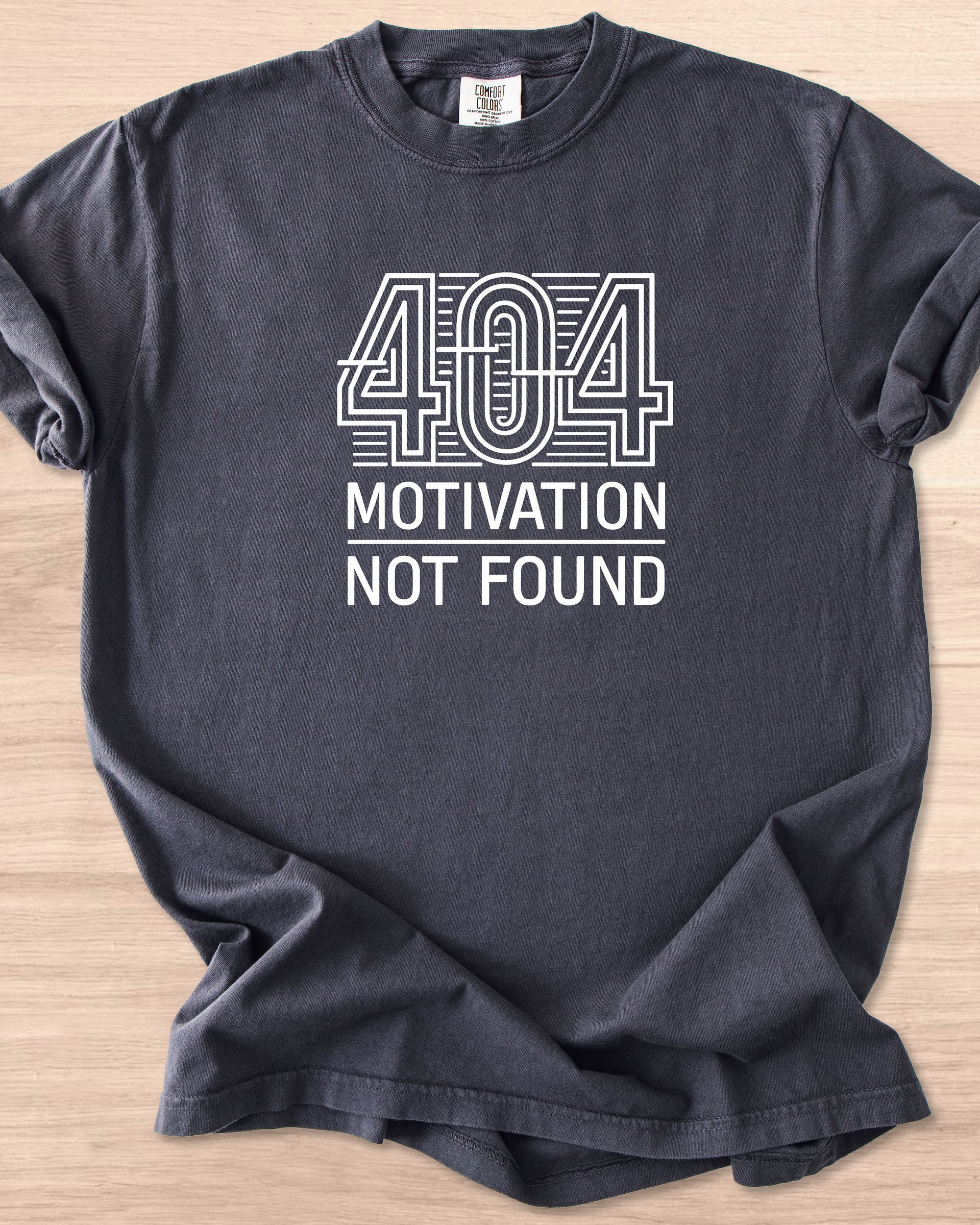 404 Motivation Not Found Tee product image (37)