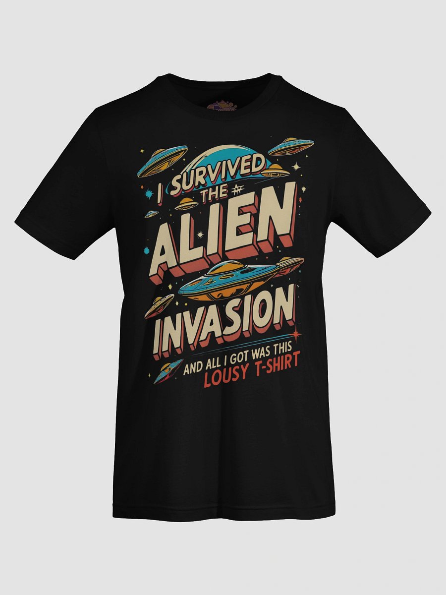 Survived the Alien Invasion T-Shirt product image (6)