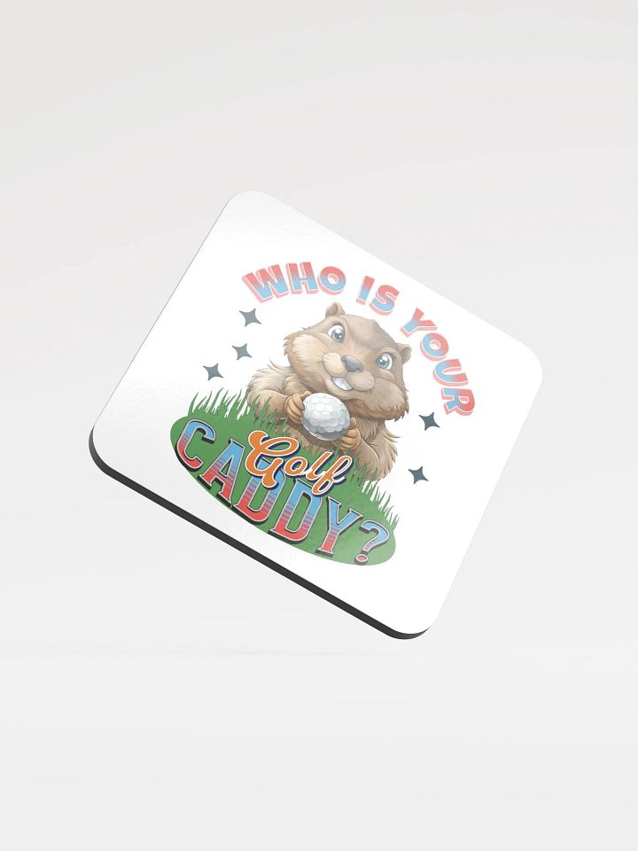 Who Is Your Golf Caddy Whimsical Cork Coaster product image (1)