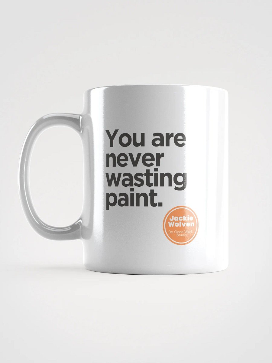 ☕ You Are Never Wasting Paint Mug 🎨 product image (2)