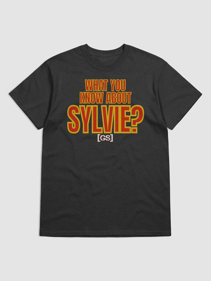 What You Know About Sylvie? Shirt product image (1)