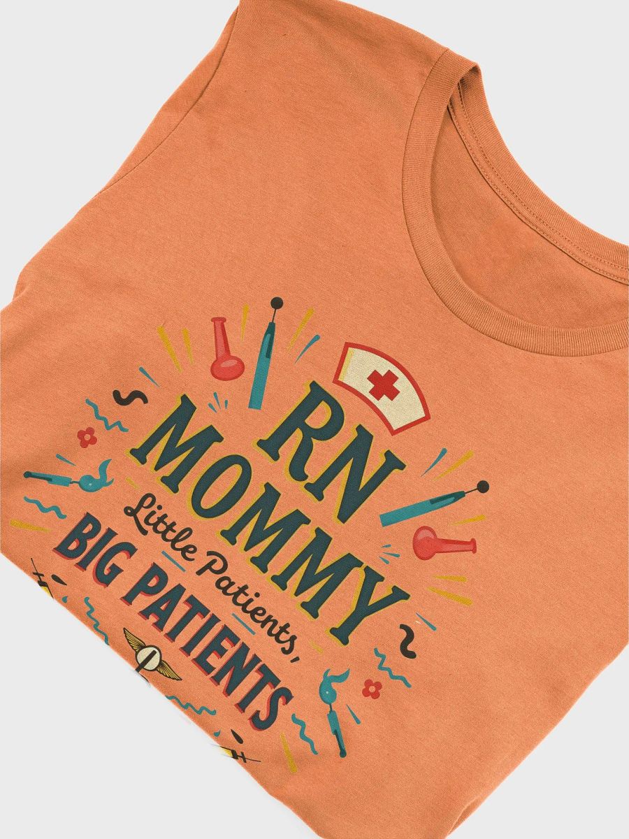 RN MOMMY, Little Patients, Big Patients T-Shirt product image (51)