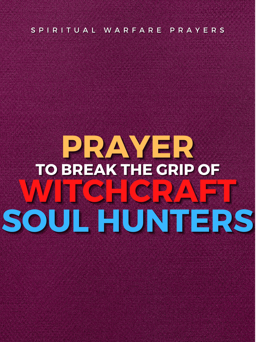 Prayer Against Witchcraft Soul Hunters product image (1)