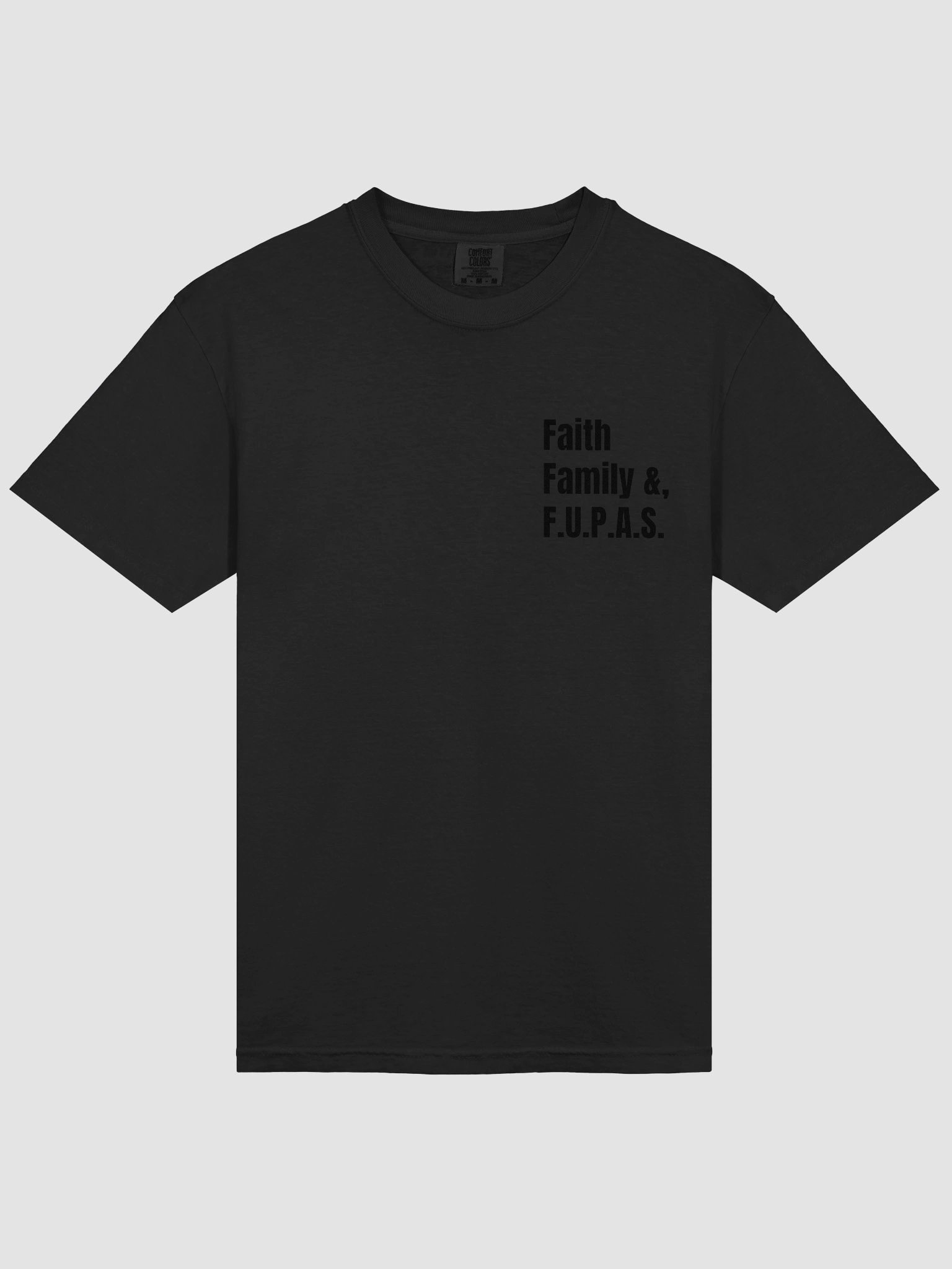 "Faith , Family & FUPAS" Tee product image (31)